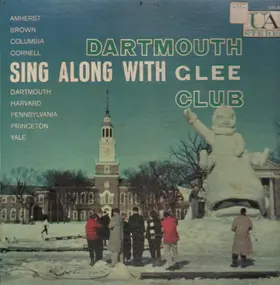 Dartmouth Glee Club, Dartmouth College Glee Club - Sing Along With Glee