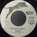 7inch Vinyl Single - Darts - Sad And Lonely - Santa Maria Pressing