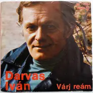 Darvas Iván - Várj Reám / Nem Igaz