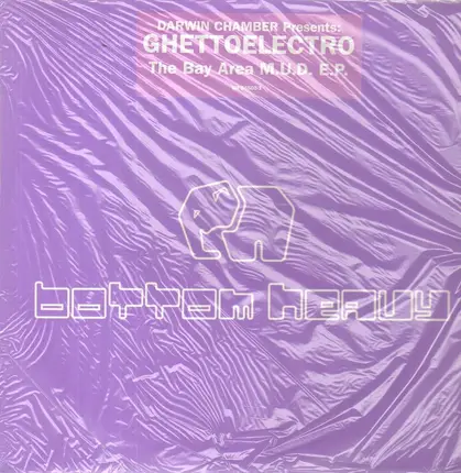 Darwin Chamber Presents Ghetto Electro - The Bay Area M.U.D. EP