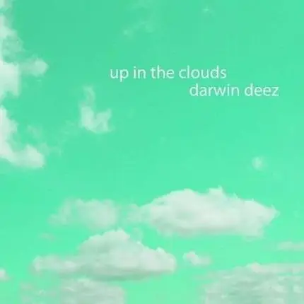 Darwin Deez - Up In The Clouds