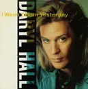 7inch Vinyl Single - Daryl Hall - I Wasn't Born Yesterday