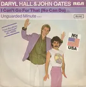 7'' - Daryl Hall & John Oates - I Can't Go For That (No Can Do) / Unguarded Minute