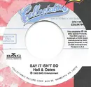 7inch Vinyl Single - Daryl Hall & John Oates - Say It Isn't So / Family Man