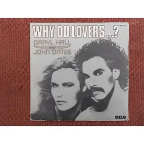 Daryl Hall & John Oates - Why Do Lovers (Break Each Other's Heart?)