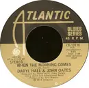 7'' - Daryl Hall & John Oates - She's Gone / When The Morning Comes