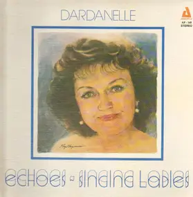 Dardanelle - Echoes Singing Ladies