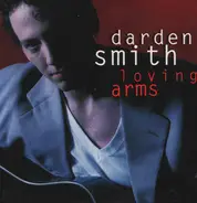 Darden Smith - Loving Arms