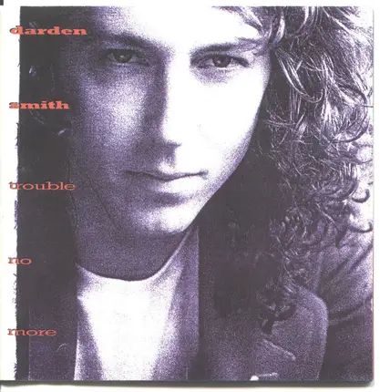 Darden Smith - Trouble No More