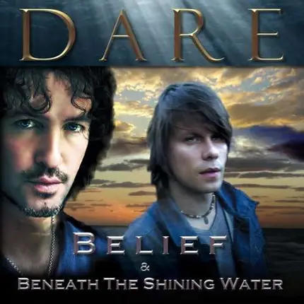 DARE - Belief & Beneath The Water