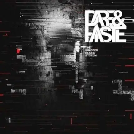 Dare & Haste - Sinister Sound System