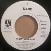 7inch Vinyl Single - Dare - We Don't Need A Reason