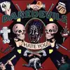 7'' - Daredevils - Hate You