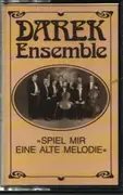 MC - Darek Ensemble - Spiel Mir Eine Alte Melodie