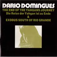 Dario Domingues - The End Of The Yahgans Journey (Die Reise Der Yahgan Ist Zu Ende) & Exodus South Of Rio Grande