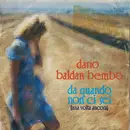 7inch Vinyl Single - Dario Baldan Bembo - Da Quando Non Ci Sei (Una Volta Ancora)