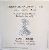 Castello - Italienische Solomusik Um 1630 (Toccate - Canzone - Sonate)