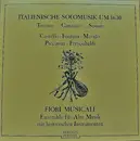 LP - Castello / Fontana / Merulo / Piccinini / Frescobaldi / Fiori Musicali - Italienische Solomusik Um 1630 (Toccate - Canzone - Sonate)