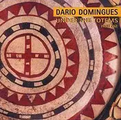 Dario Domingues - Under The Totems (Part One)