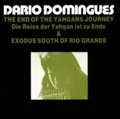 Dario Domingues - Reise der Yahgan & Exodus South Of Rio Grande