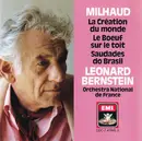 CD - Darius Milhaud (Leonard Bernstein) - La Création Du Monde / Le Boeuf Sur Le Toit / Saudades Do Brasil