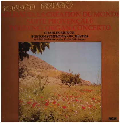 Darius Milhaud , Charles Munch , Boston Symphony Orchestra , Berj Zamkochian , Everett Firth , Fran - La Creation Du Monde / Suite Provencale / Organ Concerto