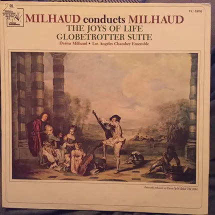 Darius Milhaud , Los Angeles Chamber Ensemble - The Joys Of Life (Homage To Watteau) / Globetrotter Suite