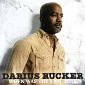 Darius Rucker - When Was The Last Time