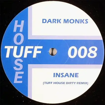 Dark Monks - Insane (Tuff House Dirty Remix)
