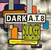 EP - Dark A.T.8 - Sucker E.P.