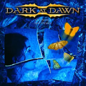 Dark at Dawn - Of Decay and Desire
