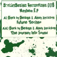 Dark By Design & Andy Jackson - Mayhem E.P