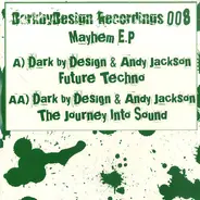 Dark By Design & Andy Jackson - Mayhem E.P