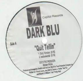 Dark Blu - Quit Tellin'