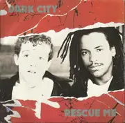 7inch Vinyl Single - Dark City - Rescue Me