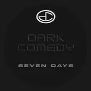 CD - Dark Comedy - Seven Days - Digipak