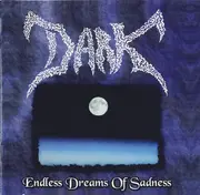 CD - Dark - Endless Dreams Of Sadness