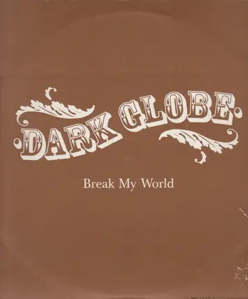 Dark Globe - Break My World