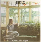 Dark - Round The Edges