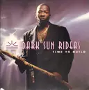 12inch Vinyl Single - Dark Sun Riders - Time To Build