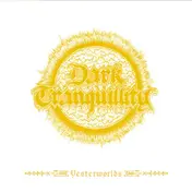 Dark Tranquillity - Yesterworlds