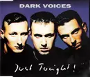 CD Single - Dark Voices - Just Tonight!