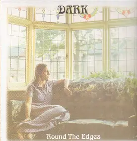 Dark - Dark Round The Edges