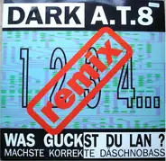 Dark A.T.8 - Was Guckst Du Lan? (Remixes)