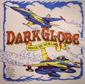 dark globe - Break My World