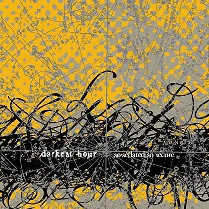 Darkest Hour - So Sedated, So..