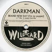 Darkman - Brand New Day (I'm No Puppet)