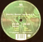Darko Esser vs. LL - Chaos In Da Flesh