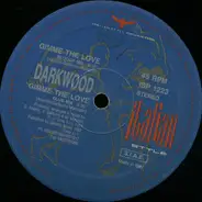 Darkwood - Gimme The Love
