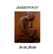 Darkwood - In The Fields